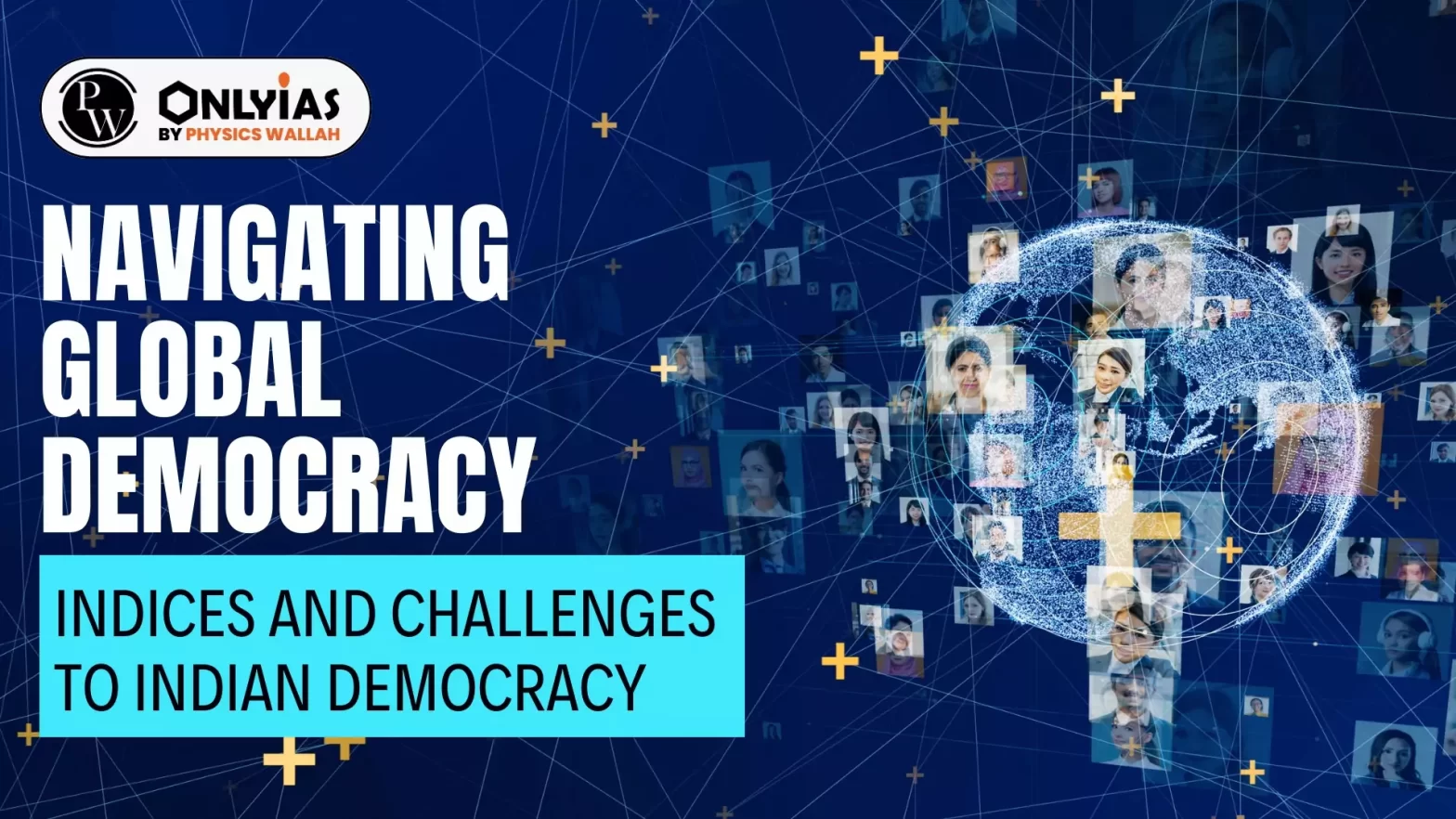 Navigating Global Democracy Indices and Challenges to Indian Democracy