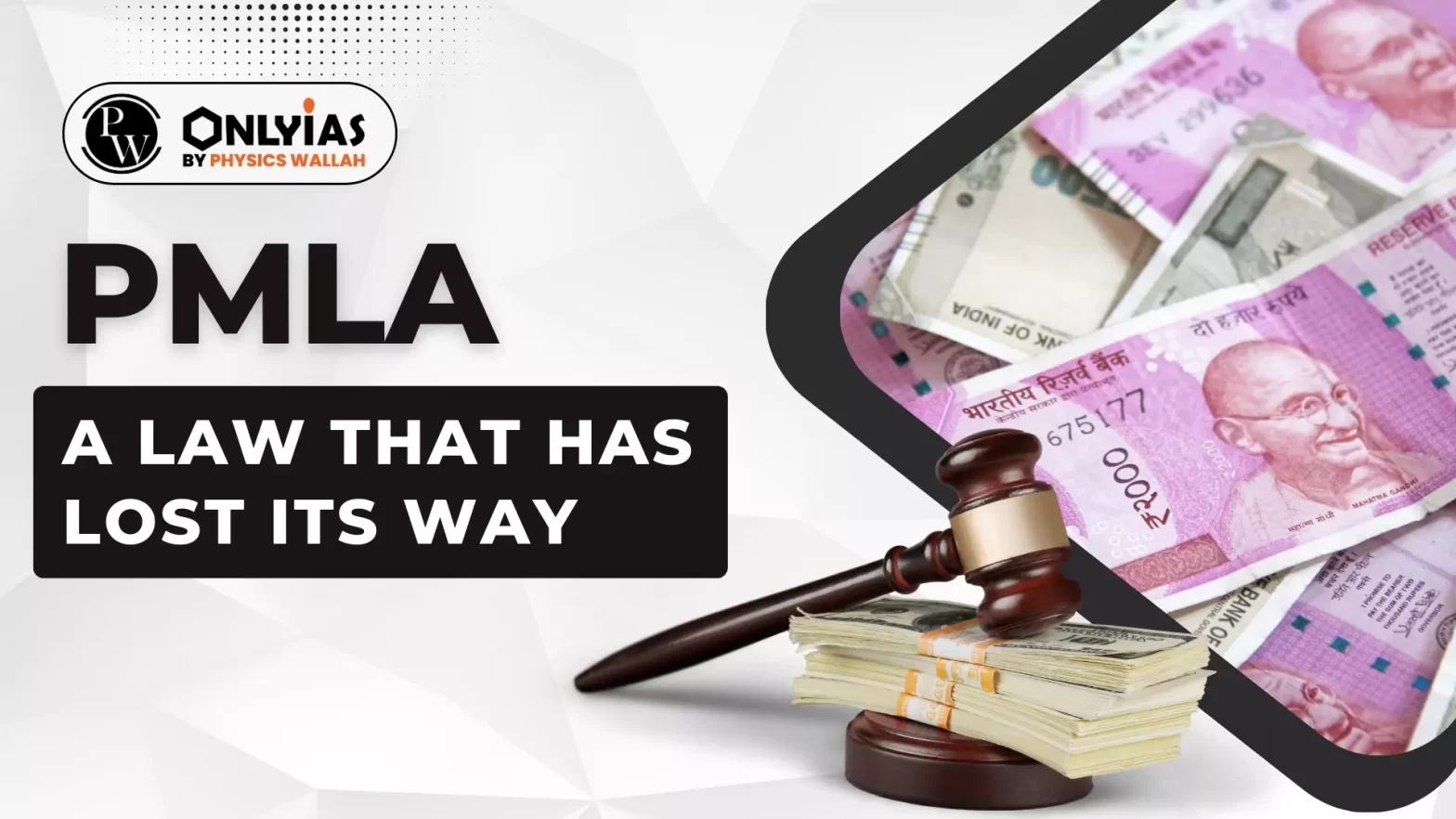 PMLA: A Law that Has Lost Its Way