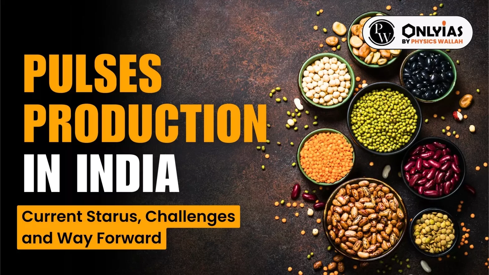 Pulses Production in India: Current Starus, Challenges and Way Forward