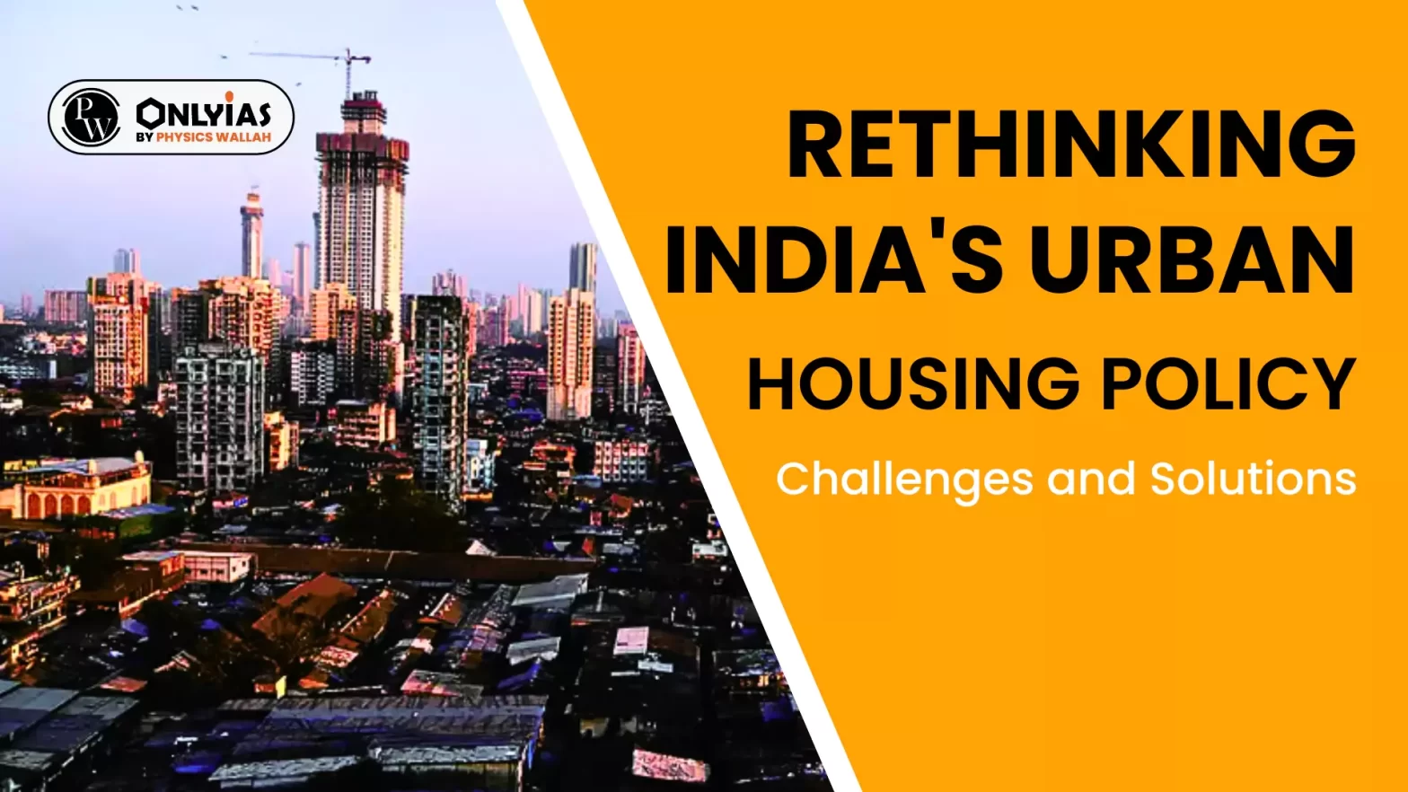 Rethinking India’s Urban Housing Policy: Challenges and Solutions
