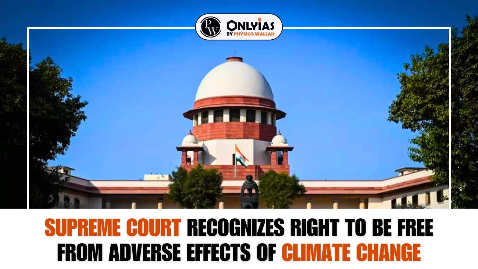 Supreme Court Recognizes Right To Be Free From Adverse Effects Of Climate Change