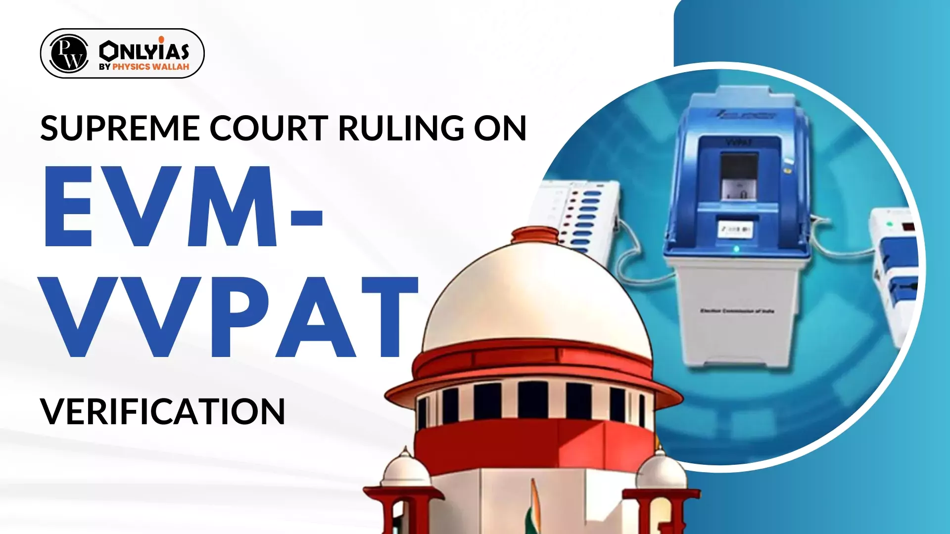 Supreme Court Ruling On EVM-VVPAT Verification - PWOnlyIAS