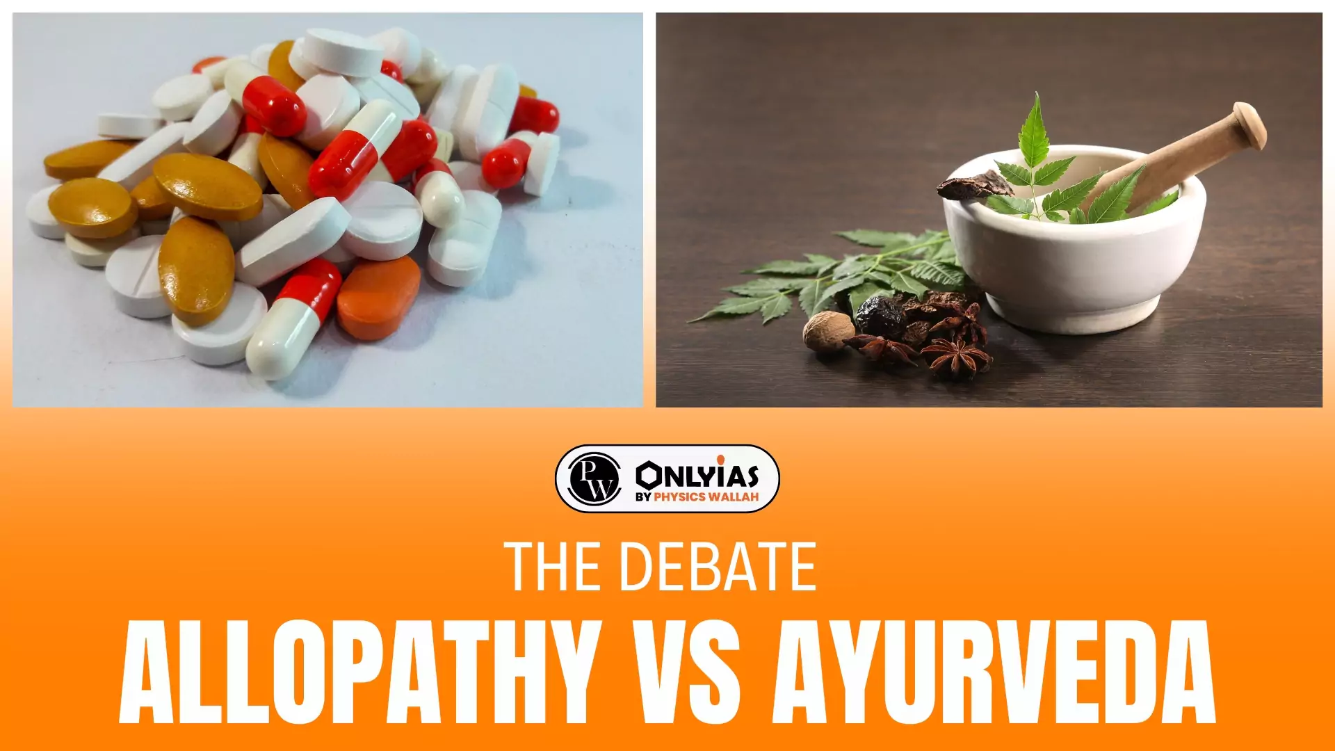 The Debate Allopathy Vs Ayurveda PWOnlyIAS