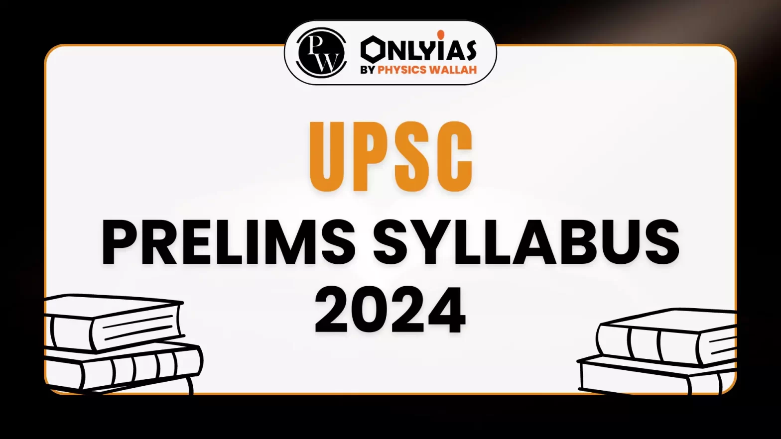 UPSC Prelims Syllabus 2024