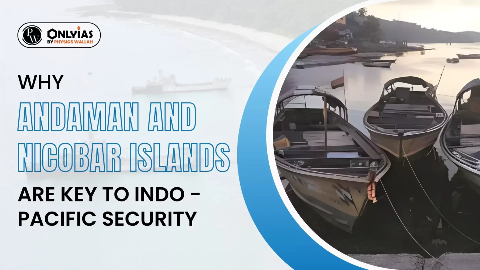 Why Andaman and Nicobar Islands Are key to Indo-Pacific Security
