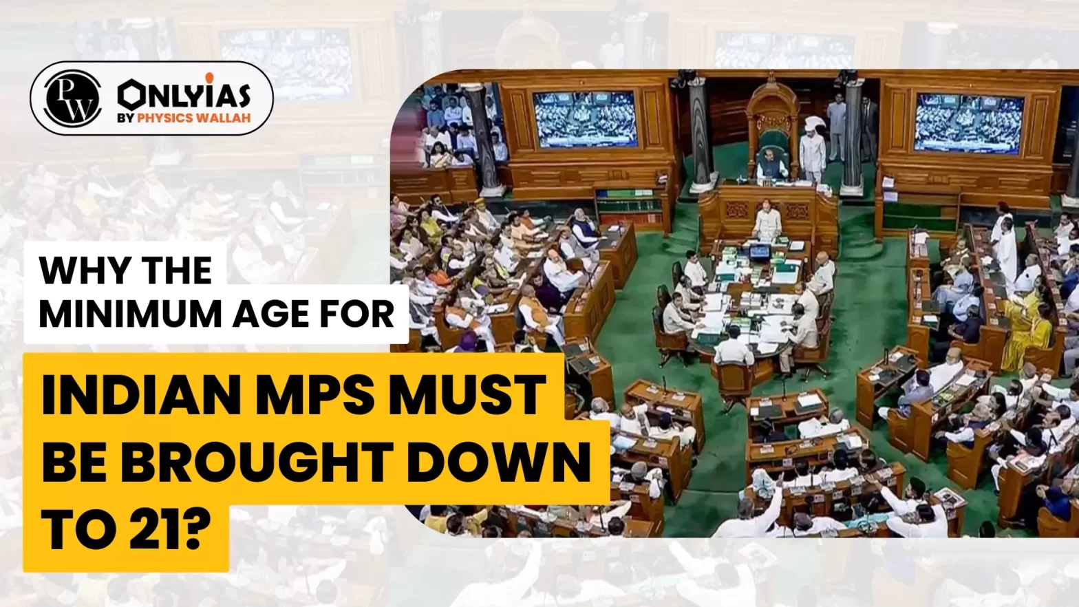Why the Minimum Age for Indian MPs Must be Brought Down to 21?