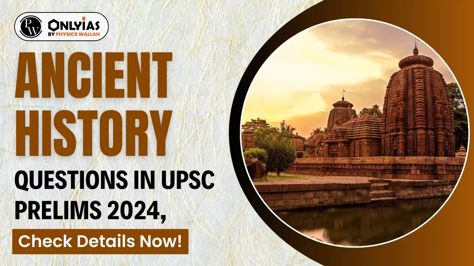 Ancient History Questions in UPSC Prelims 2024, Check Details Now!