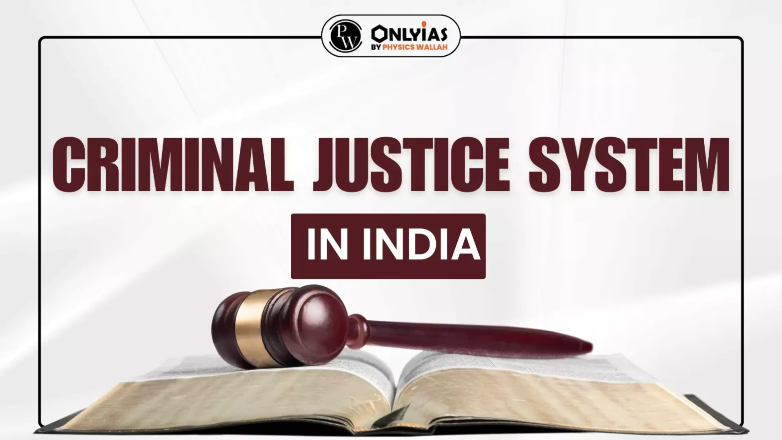 Criminal Justice System in India