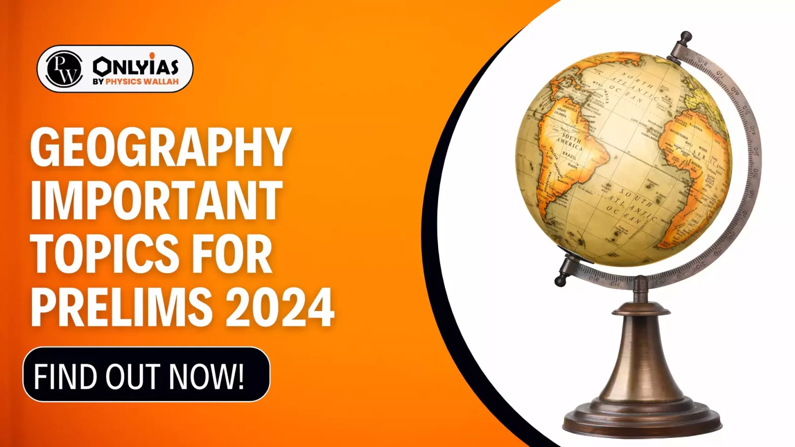 Geography Important Topics for Prelims 2024, Find Out Now!