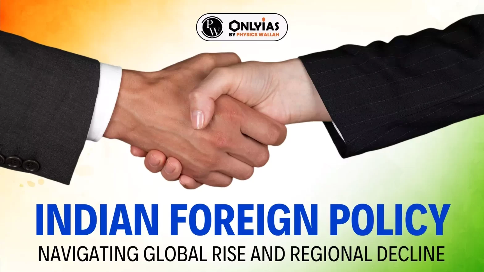 Indian Foreign Policy: Navigating Global Rise and Regional Decline