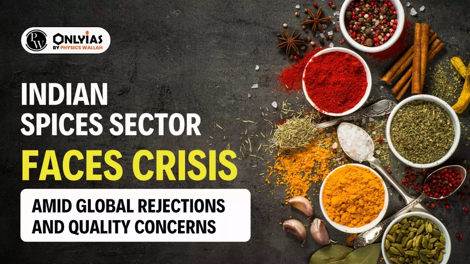 Indian Spices Sector Faces Crisis Amid Global Rejections and Quality Concerns