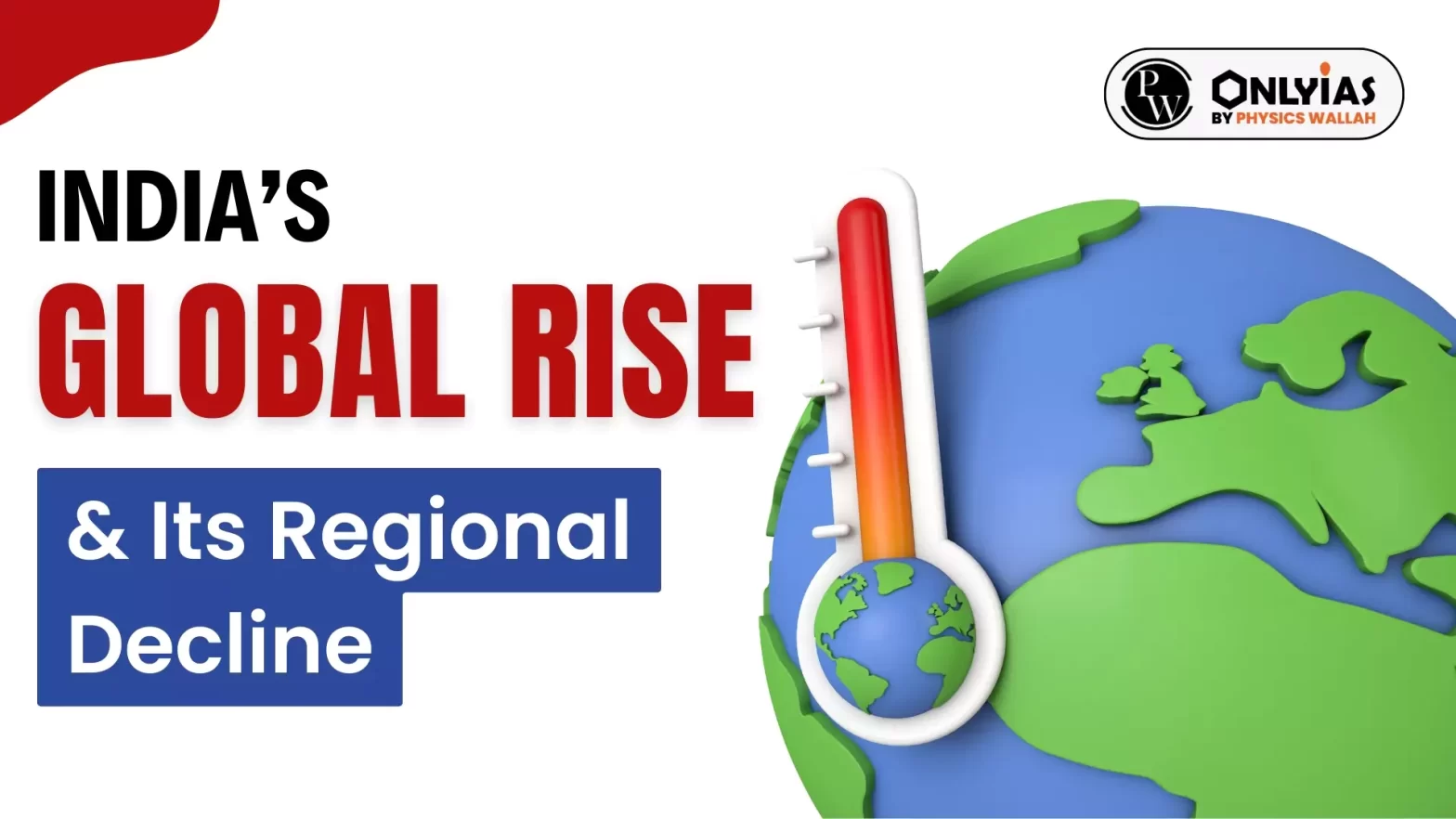 India’s Global Rise & Its Regional Decline