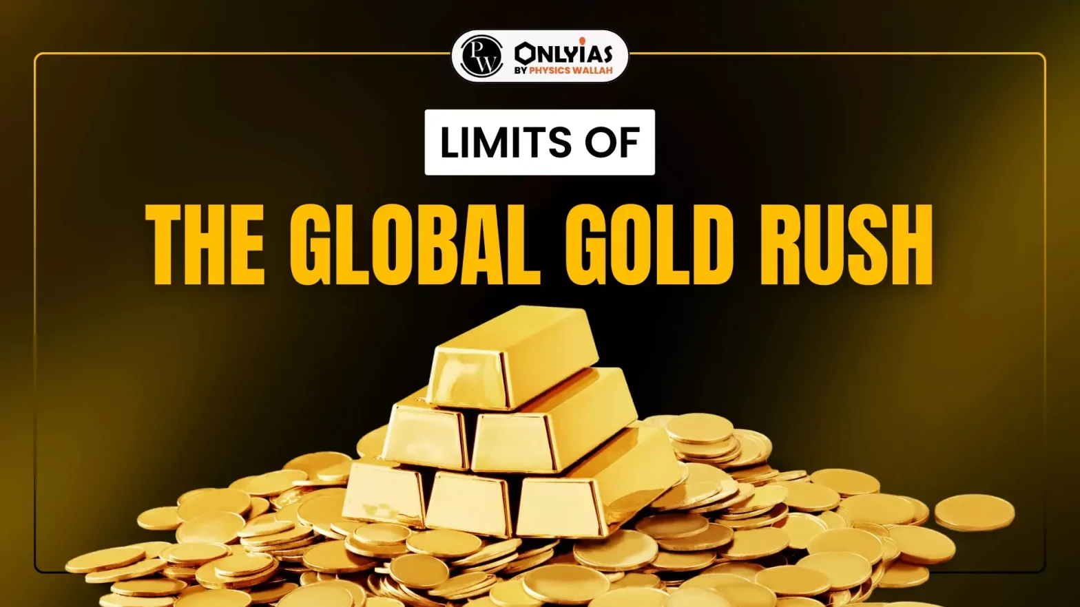 Limits of the Global Gold Rush