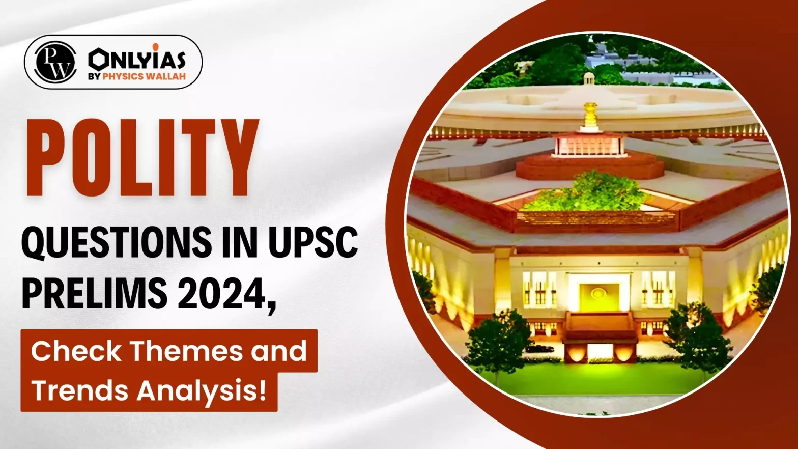 Polity Questions in UPSC Prelims 2024 , Check Themes and Trends Analysis!