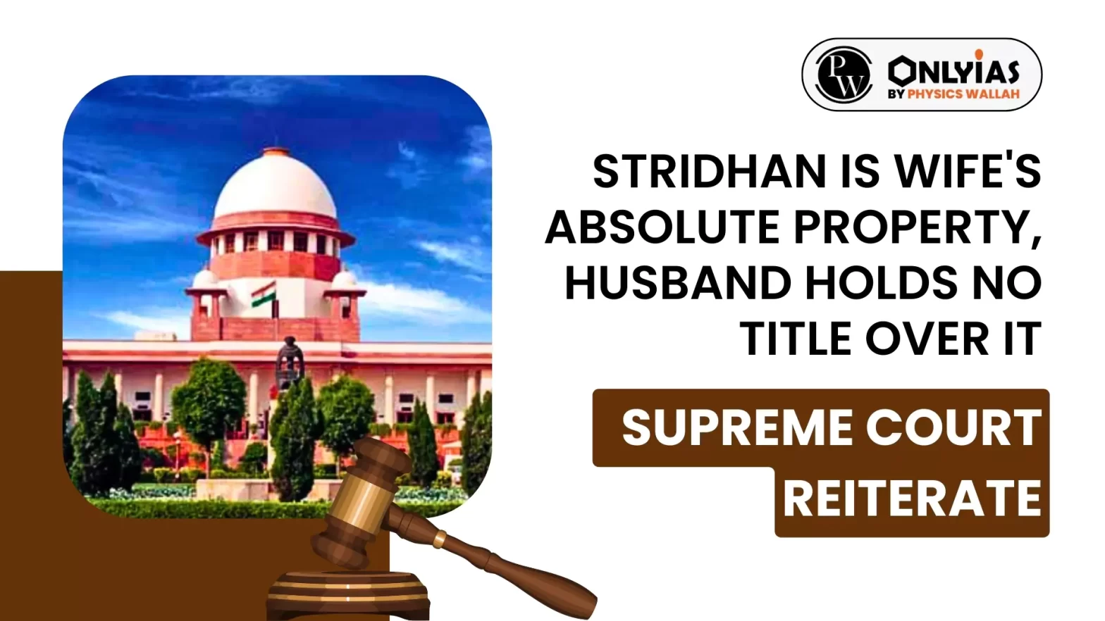 Stridhan Is Wife’s Absolute Property, Husband Holds No Title Over It: Supreme Court Reiterates