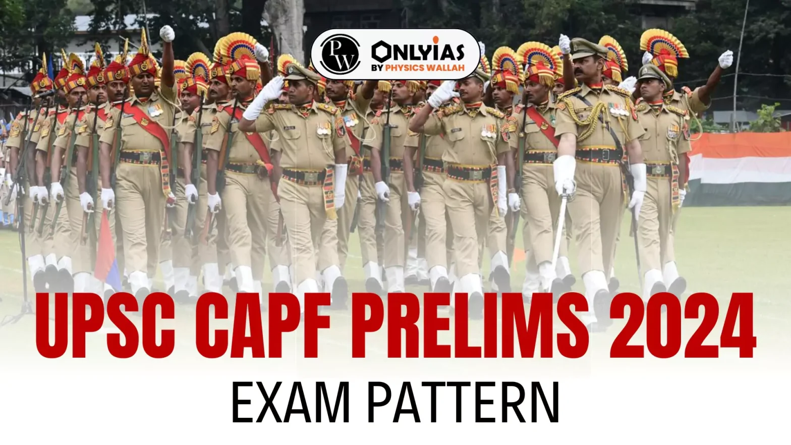 UPSC CAPF Prelims 2024, Exam Pattern