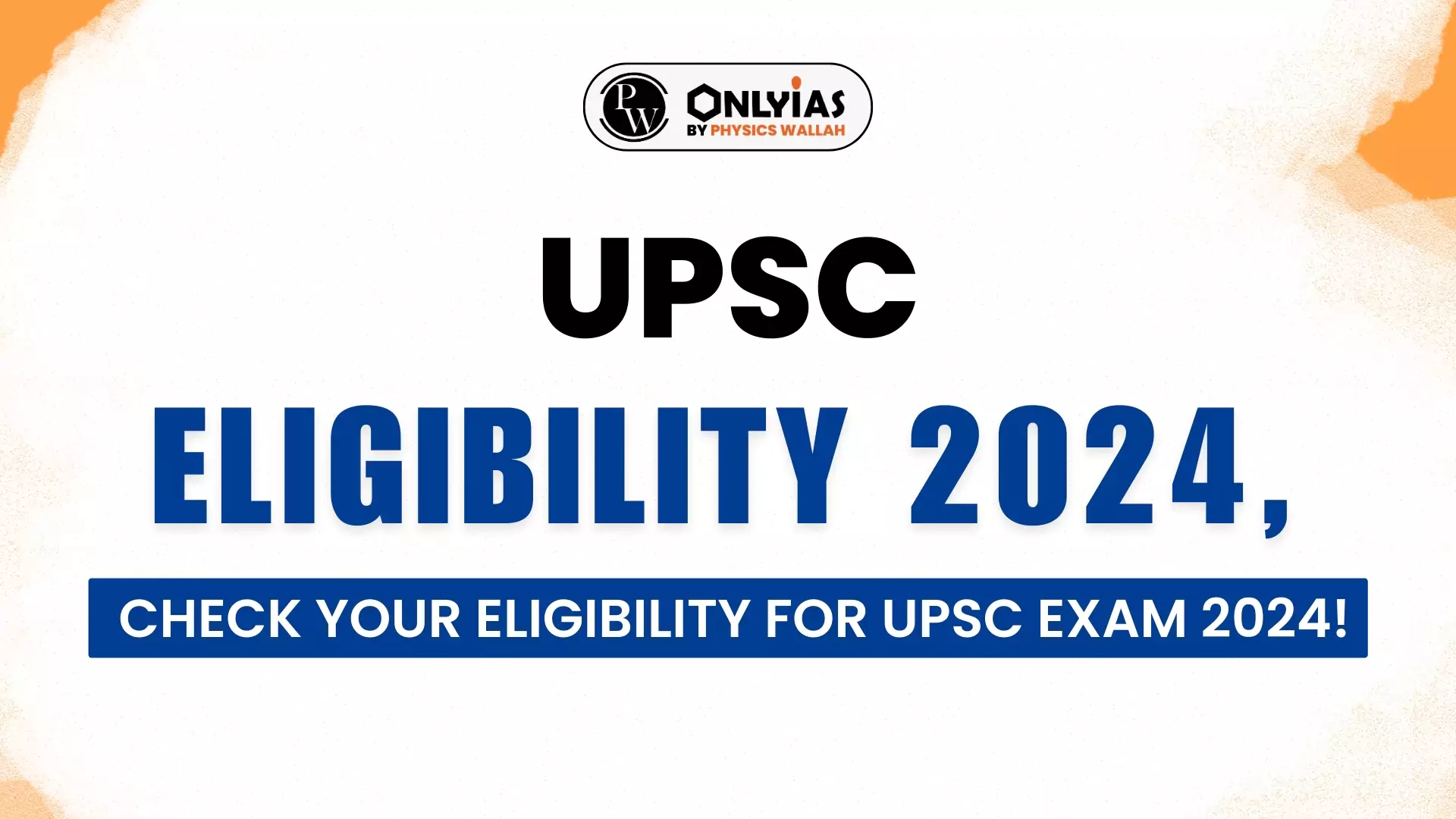 Upsc eligibility criteria 2024 qualification age limit pwonlyias
