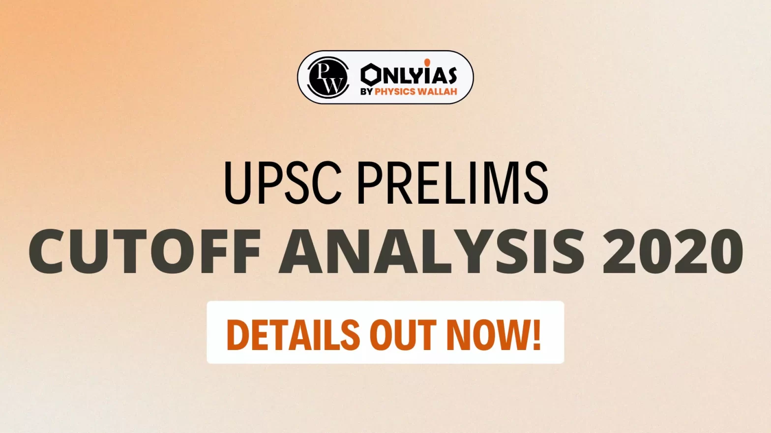 UPSC Prelims Cutoff Analysis 2020, Details Out Now!