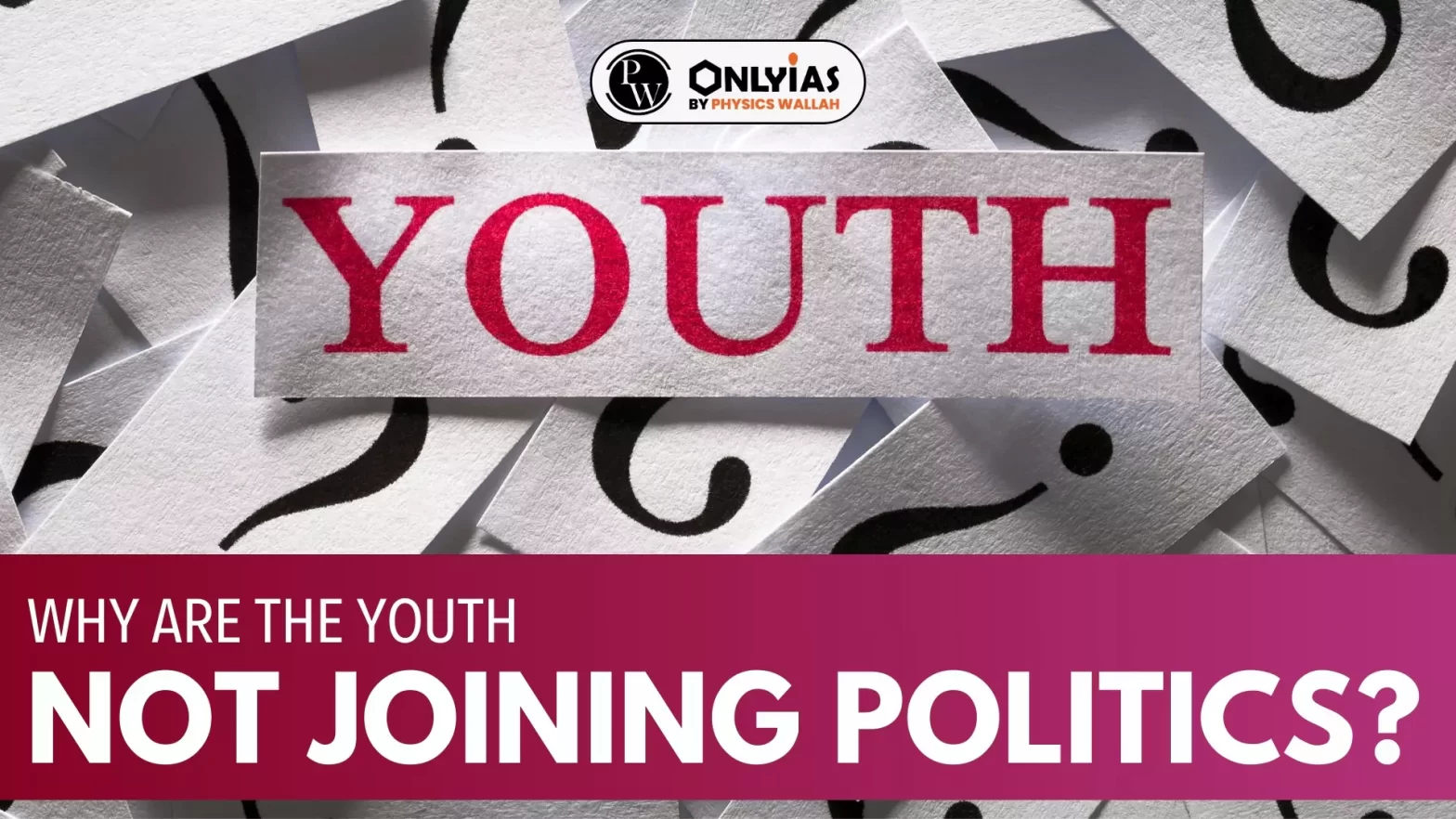 Why are the Youth not joining Politics?