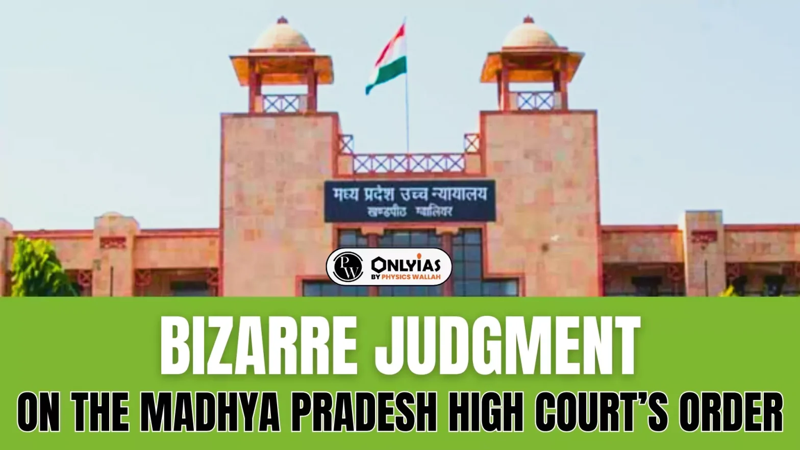 Bizarre Judgment, On the Madhya Pradesh High Court’s order