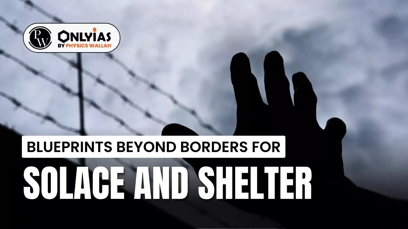 Blueprints Beyond Borders for Solace and Shelter