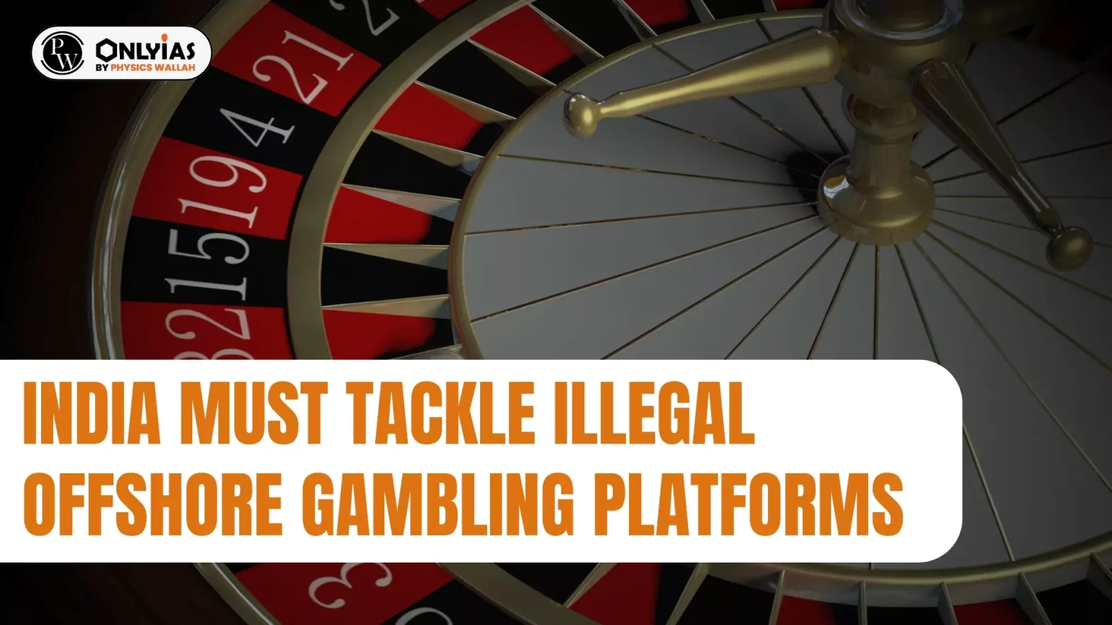 India Must Tackle Illegal Offshore Gambling Platforms