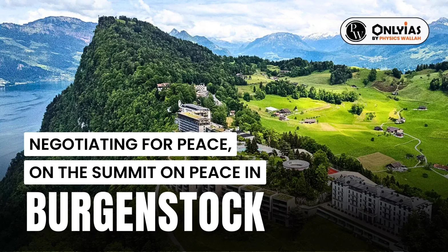 Negotiating for Peace, On the Summit on Peace in Burgenstock