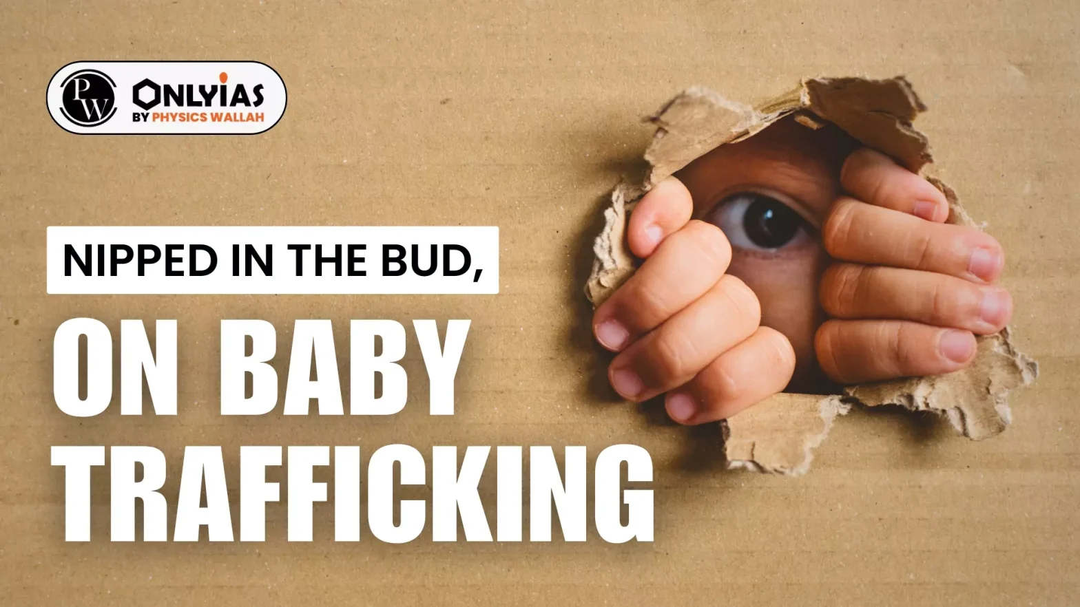 Nipped in the Bud, On baby Trafficking