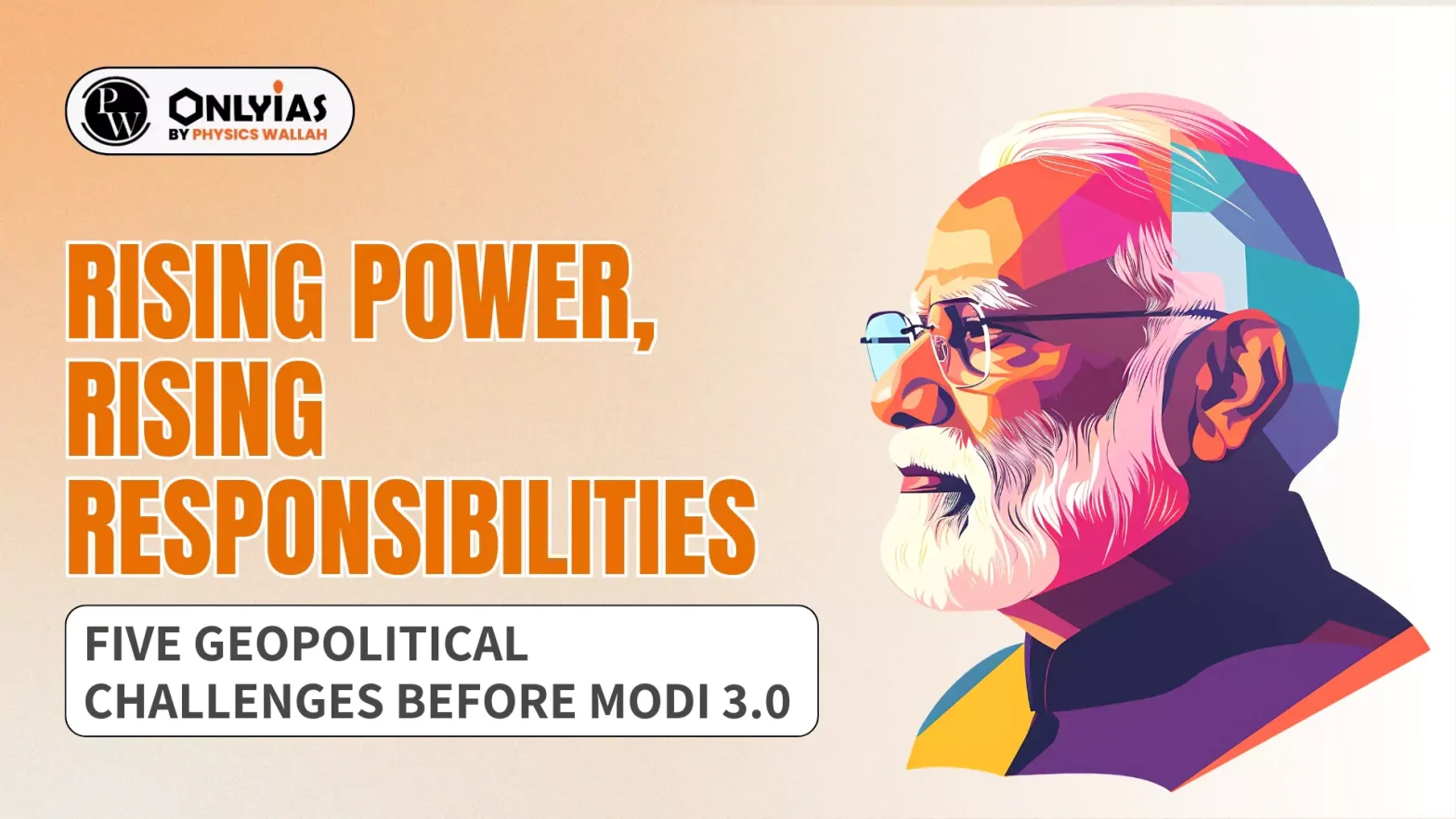 Rising Power, Rising Responsibilities – Five Geopolitical Challenges Before Modi 3.0