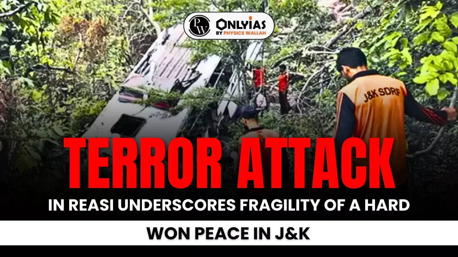 Terror Attack In Reasi Underscores Fragility Of A Hard-Won Peace In J&K