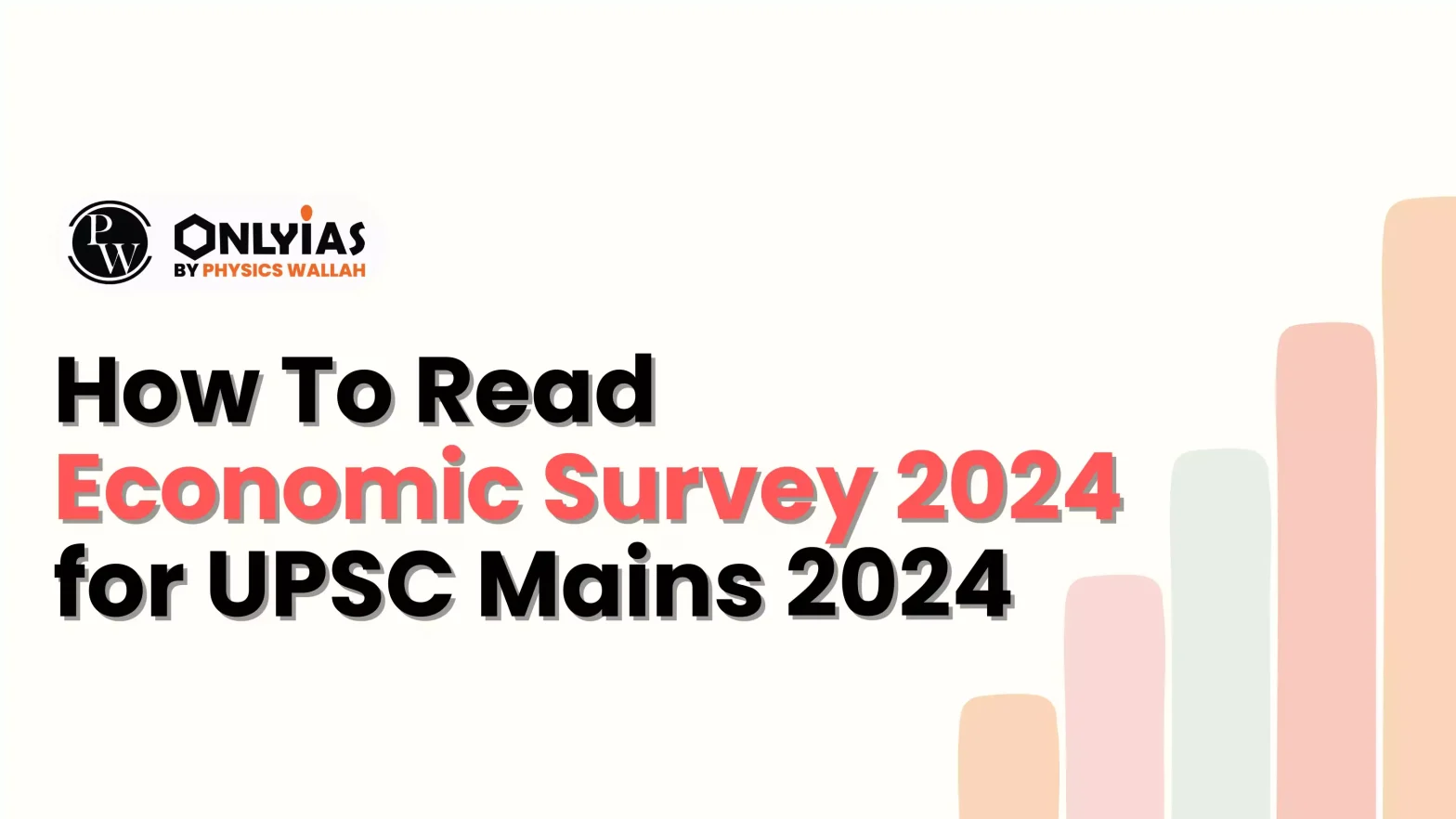 How To Read Economic Survey 2024 for UPSC Mains 2024?