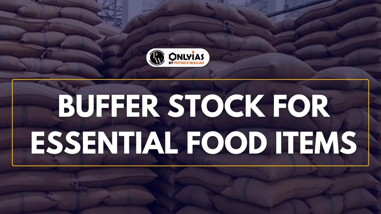 Buffer Stock For Essential Food Items