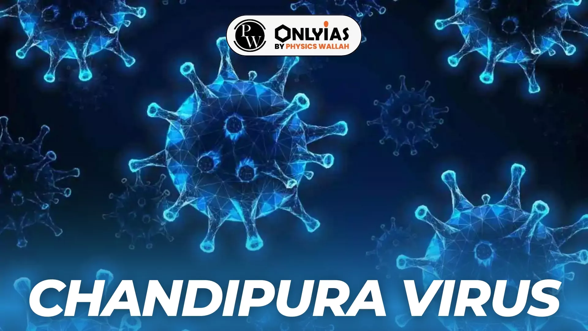 What Is Chandipura Virus? What Are The Symptoms & Causes? - PWOnlyIAS