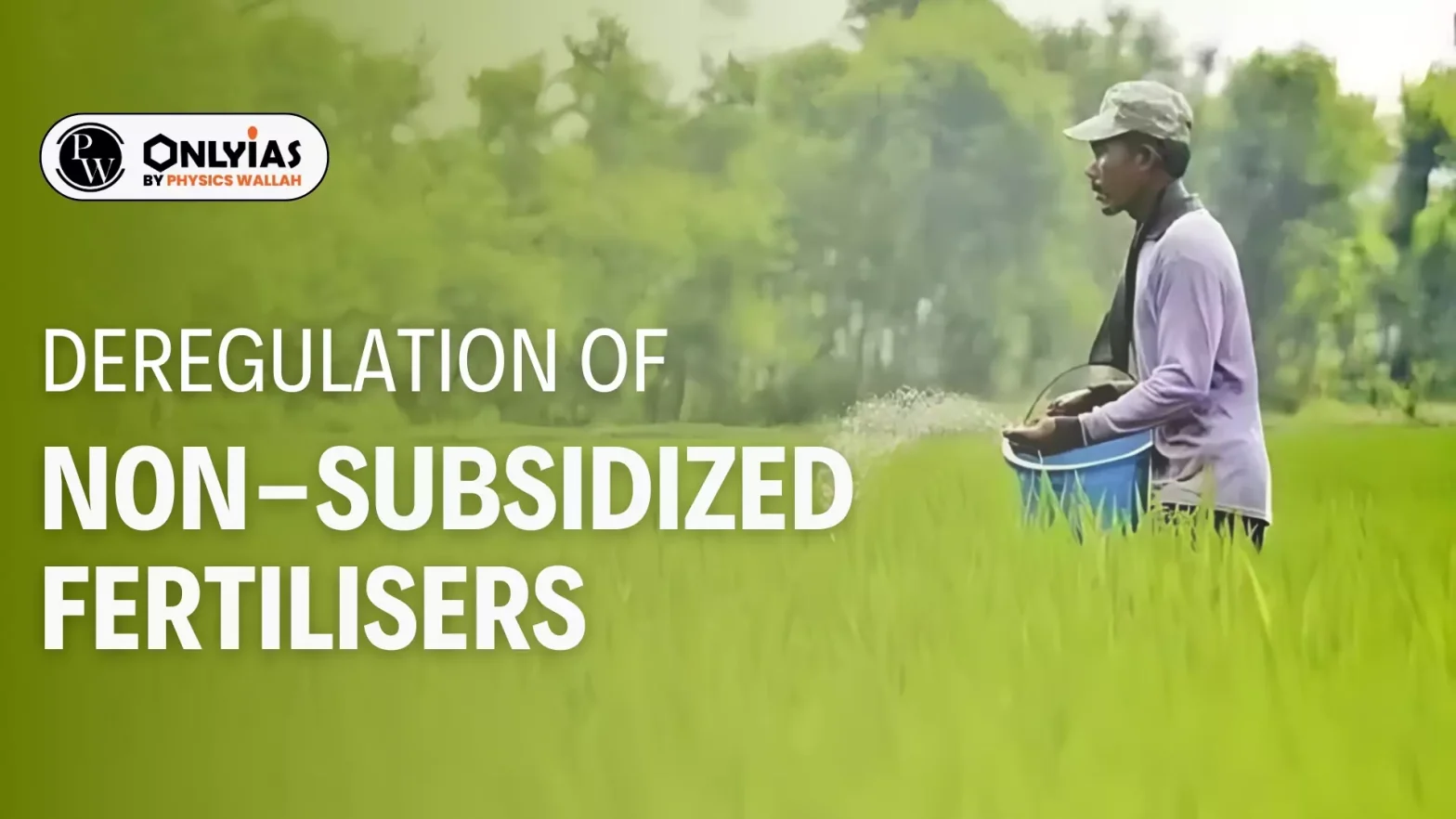 Deregulation of Non-Subsidized Fertilisers