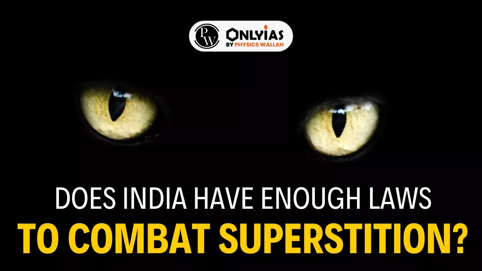 Does India Have Enough Laws To Combat Superstition?