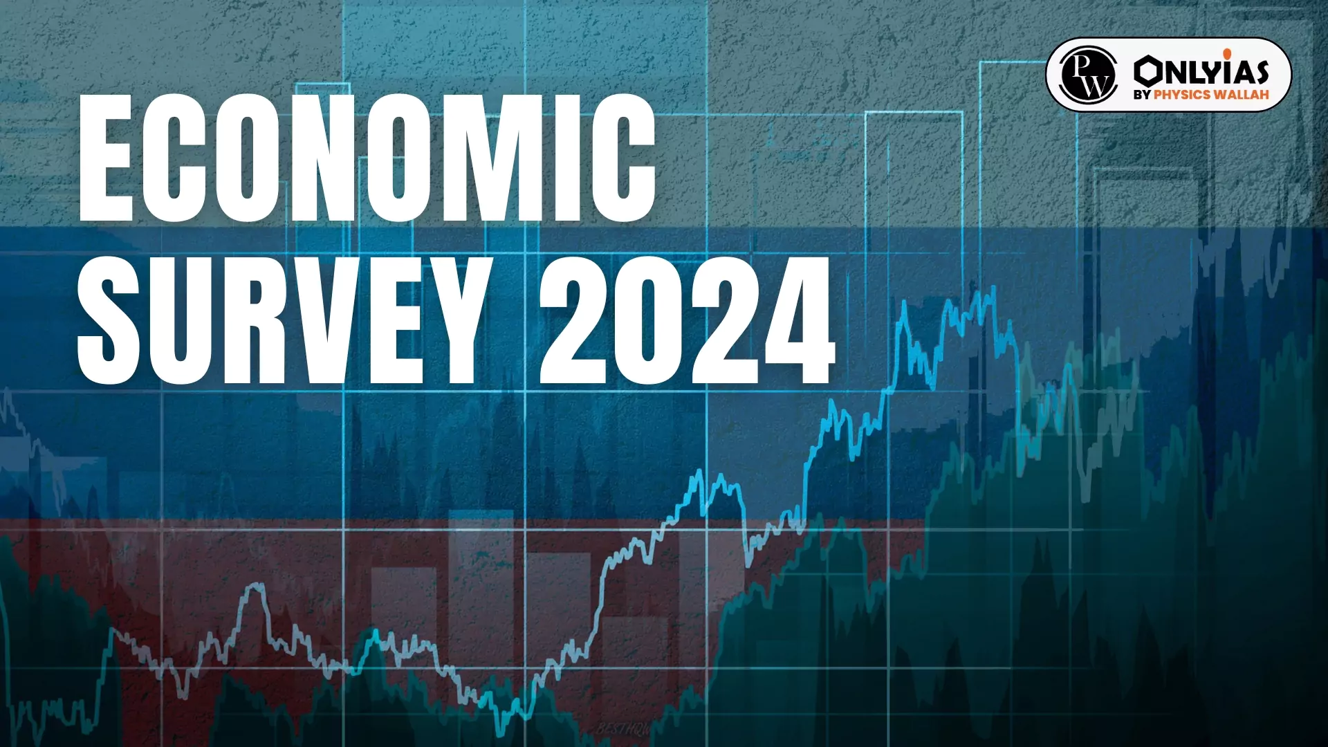 Economic Survey 2024 Date, Highlights, & Summary - PWOnlyIAS