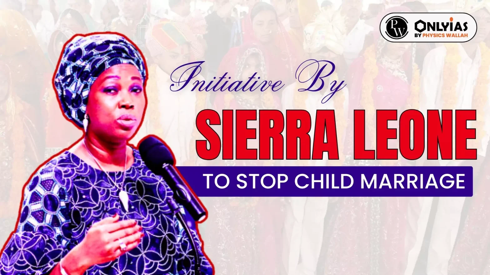 Initiative By Sierra Leone To Stop Child Marriage