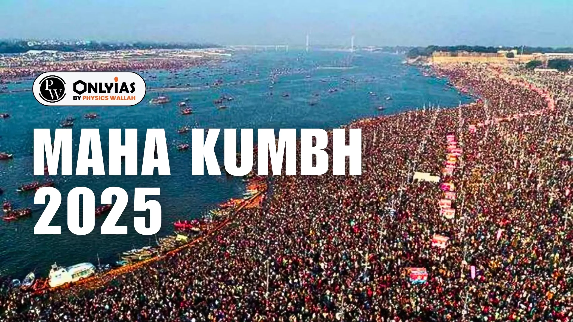 Prayagraj Maha Kumbh 2025 Dates, Bathing Dates, And Logo PWOnlyIAS