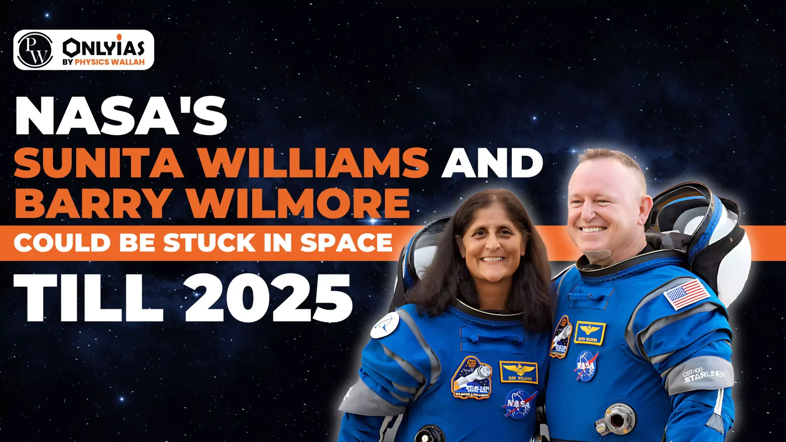 NASA’s Sunita Williams and Barry Wilmore Could be Stuck in Space till 2025