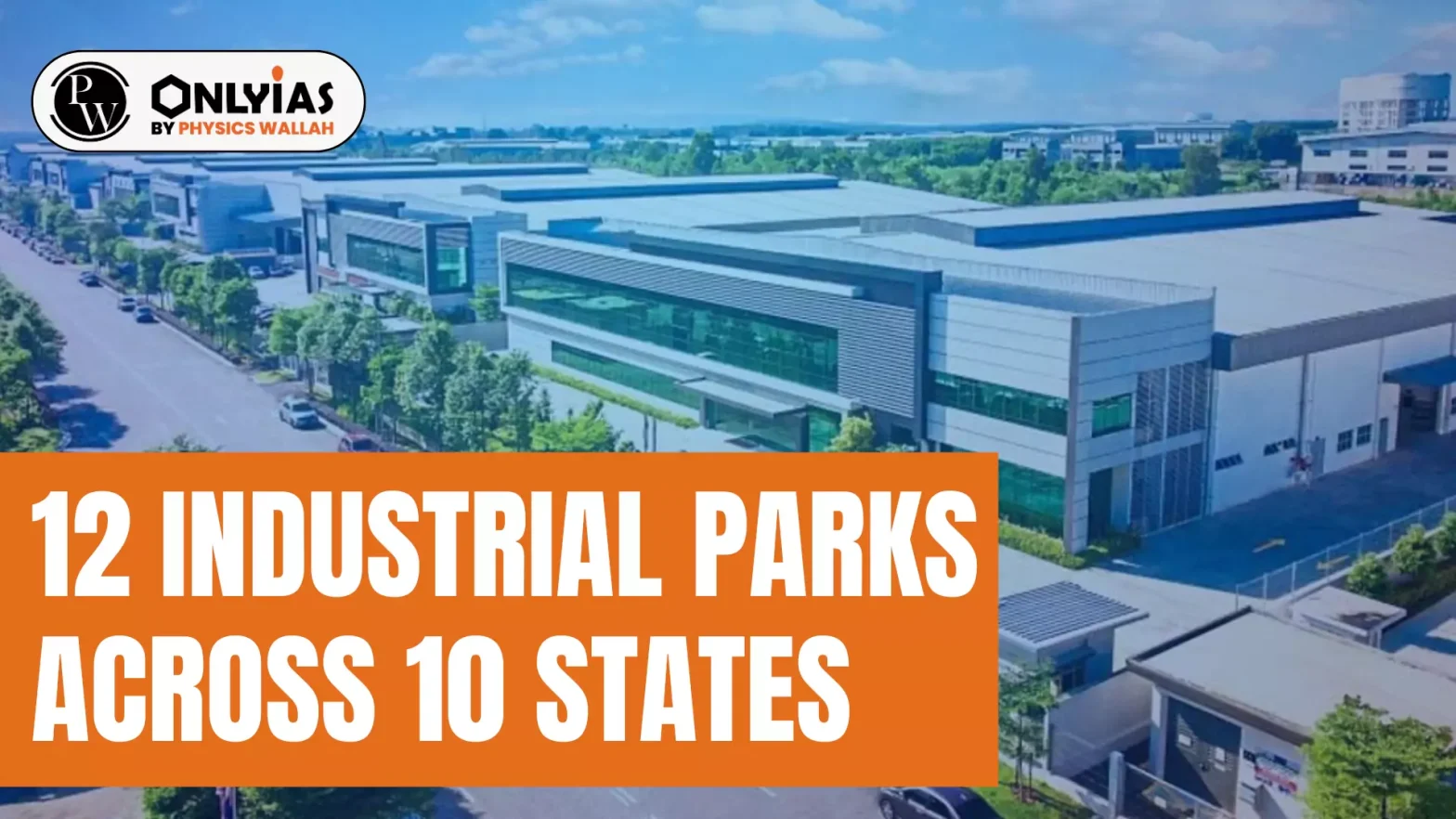 12 Industrial Parks Across 10 States