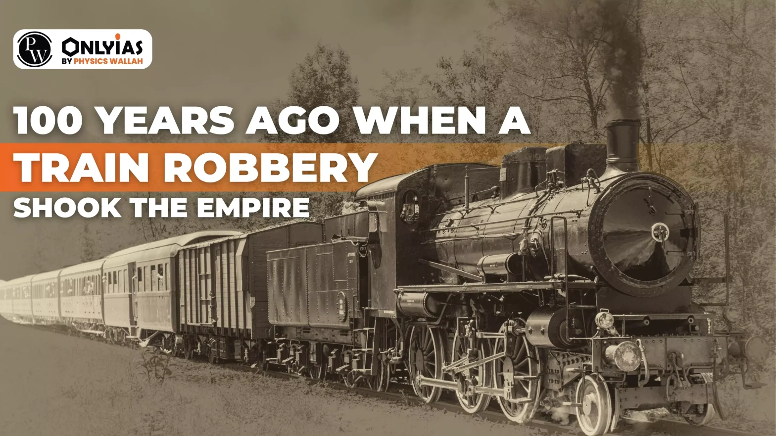 100 Years Ago, When a Train Robbery Shook the Empire