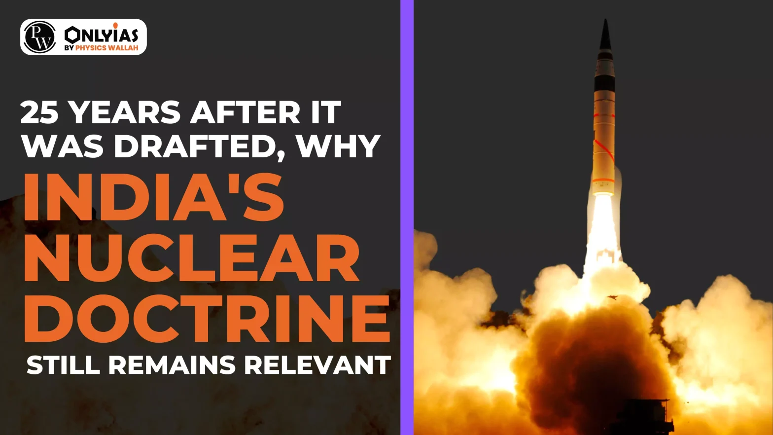 25 years after it was drafted, why India’s nuclear doctrine still remains relevant