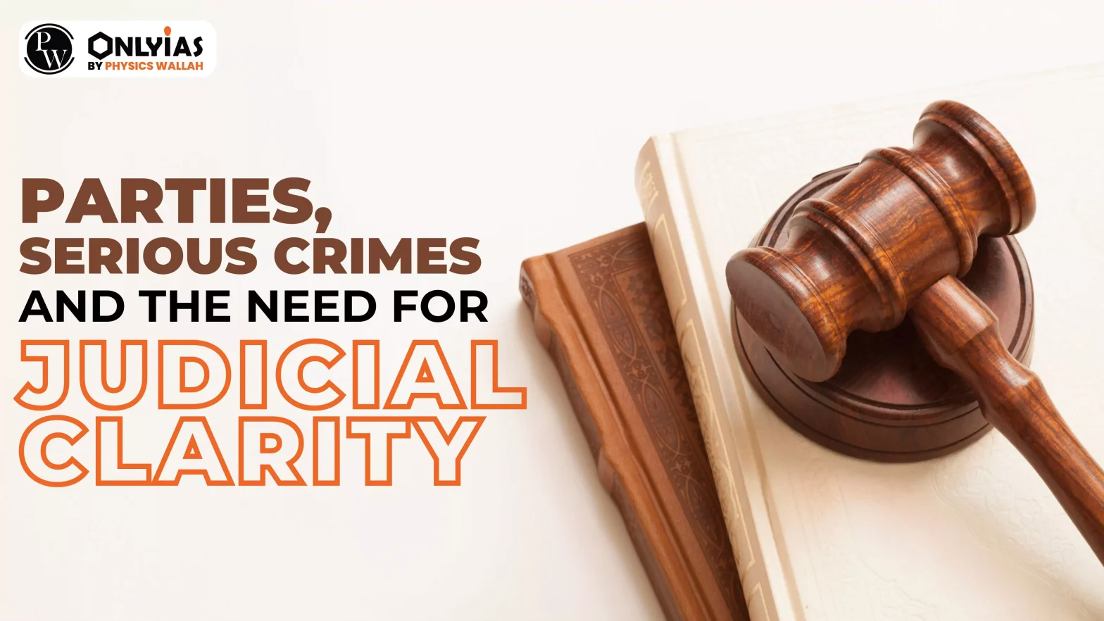 Parties, Serious Crimes and the Need for Judicial Clarity