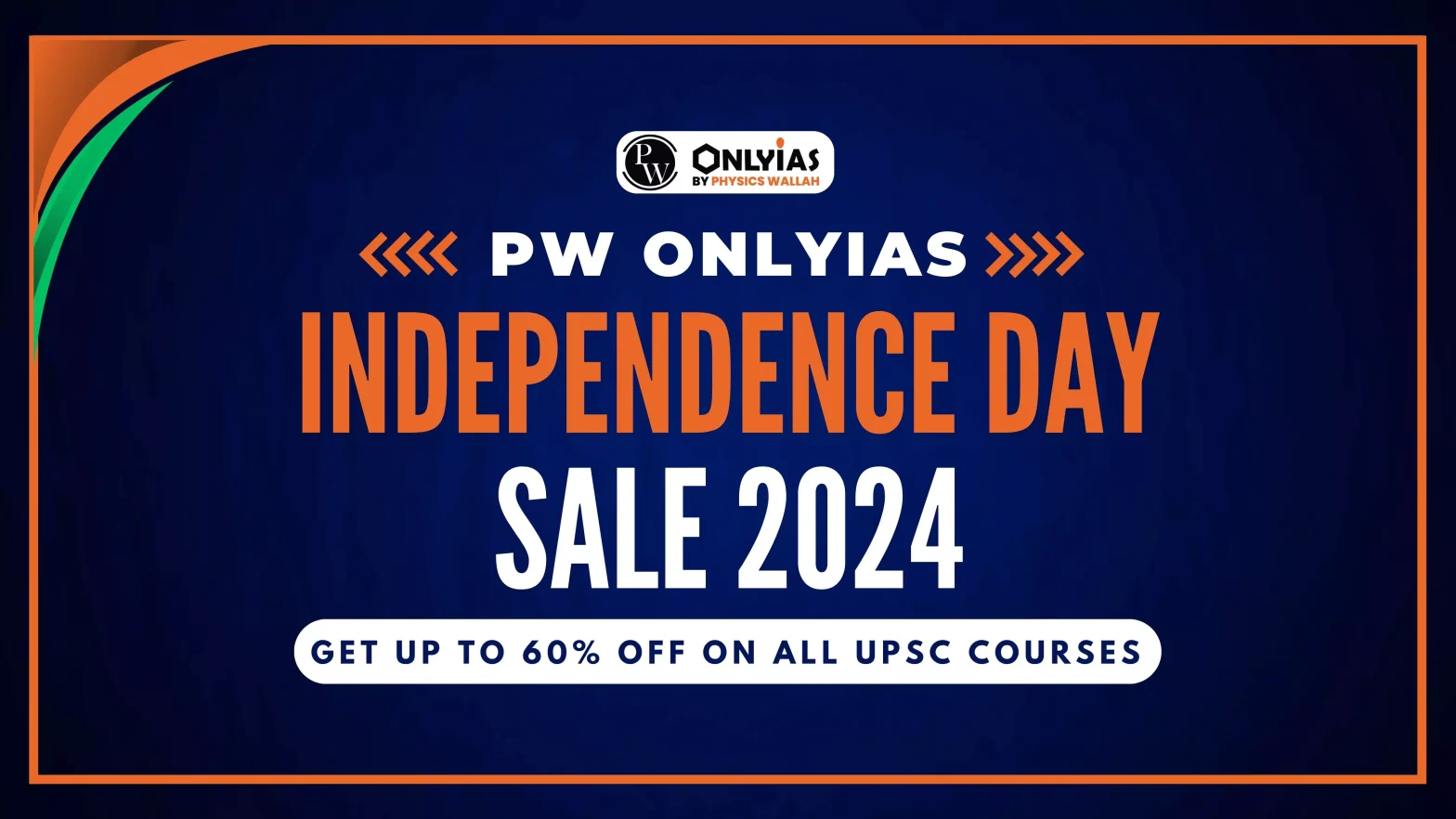 PW OnlyIAS Independence Day Sale 2024, Get Up to 60% Off On All UPSC Courses