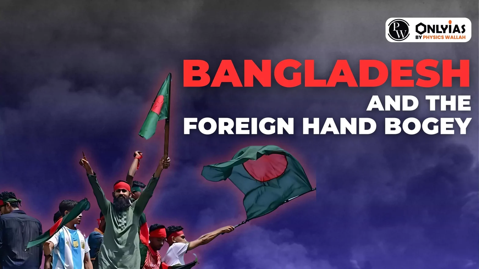 Bangladesh and the Foreign Hand Bogey