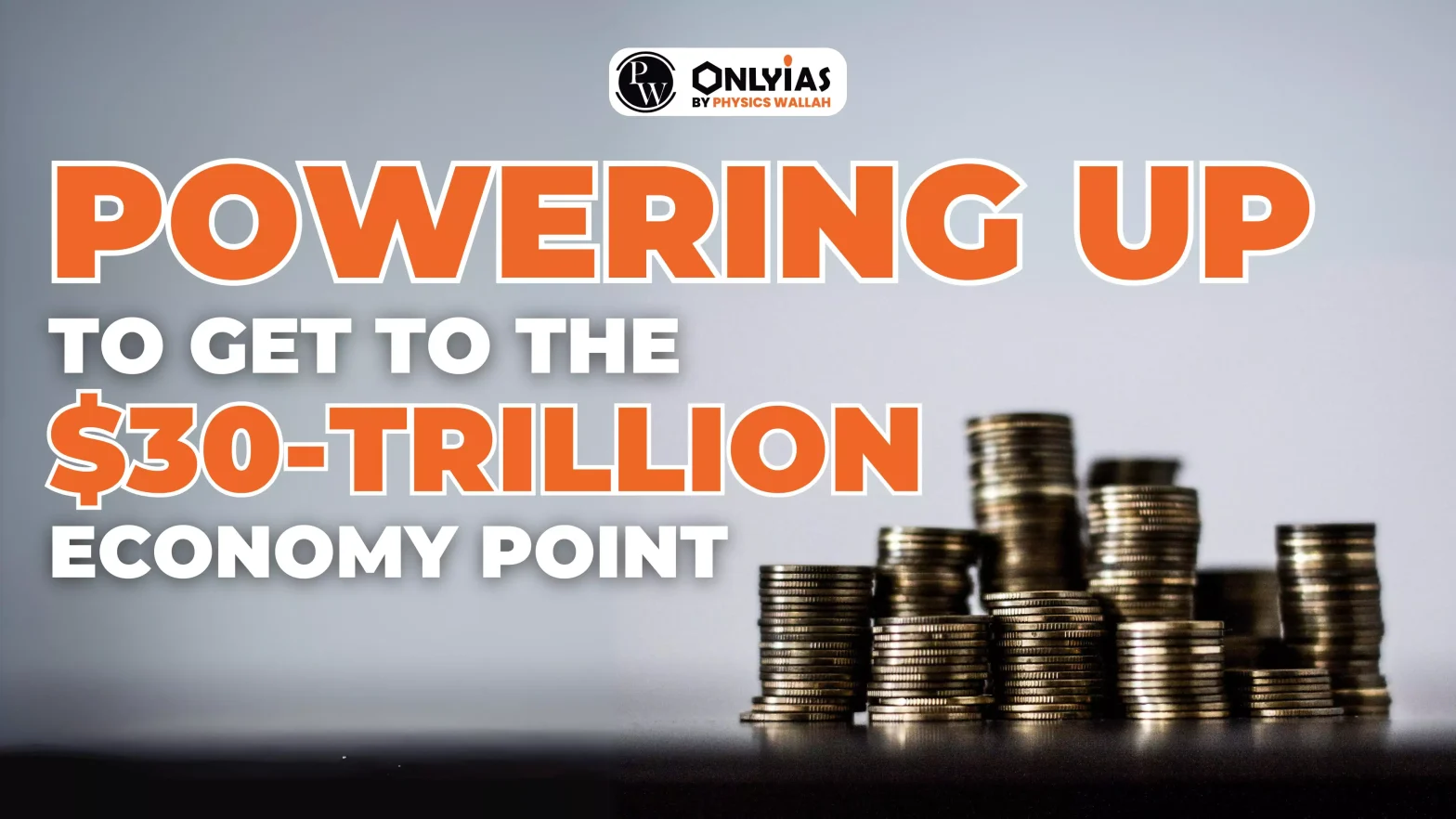 Powering Up to Get to the $30-trillion Economy Point