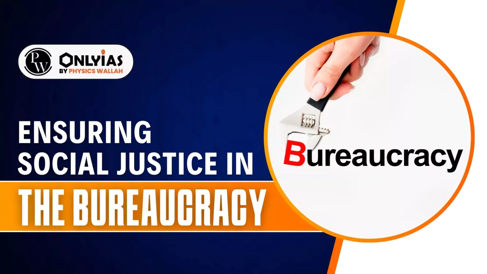 Ensuring Social Justice In The Bureaucracy