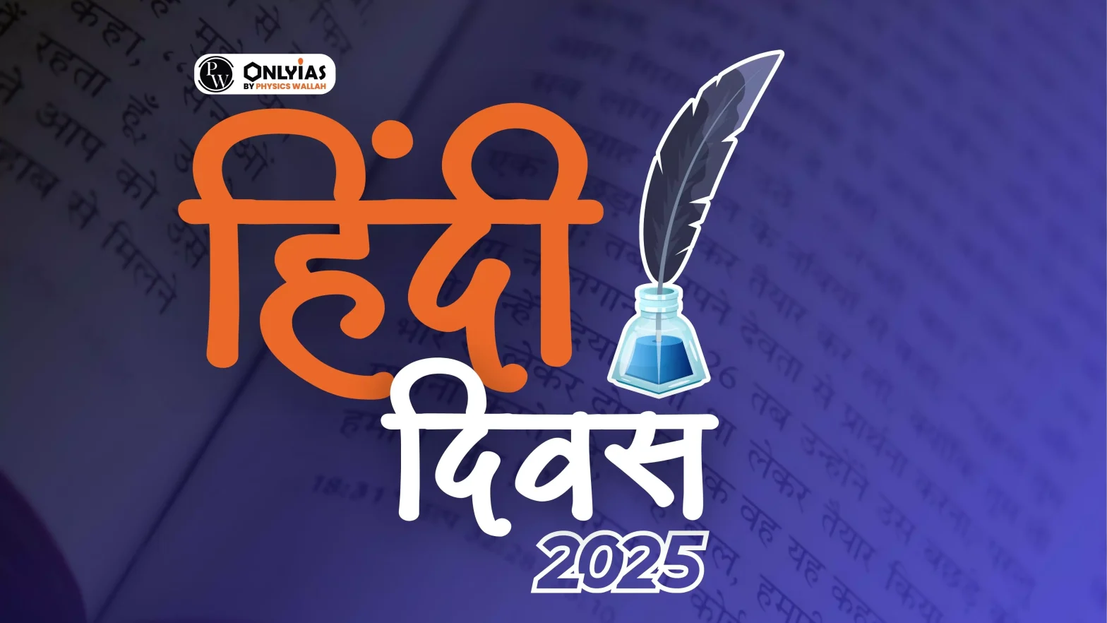 Hindi Diwas 2024, Significance, History & Special PWOnlyIAS Offers