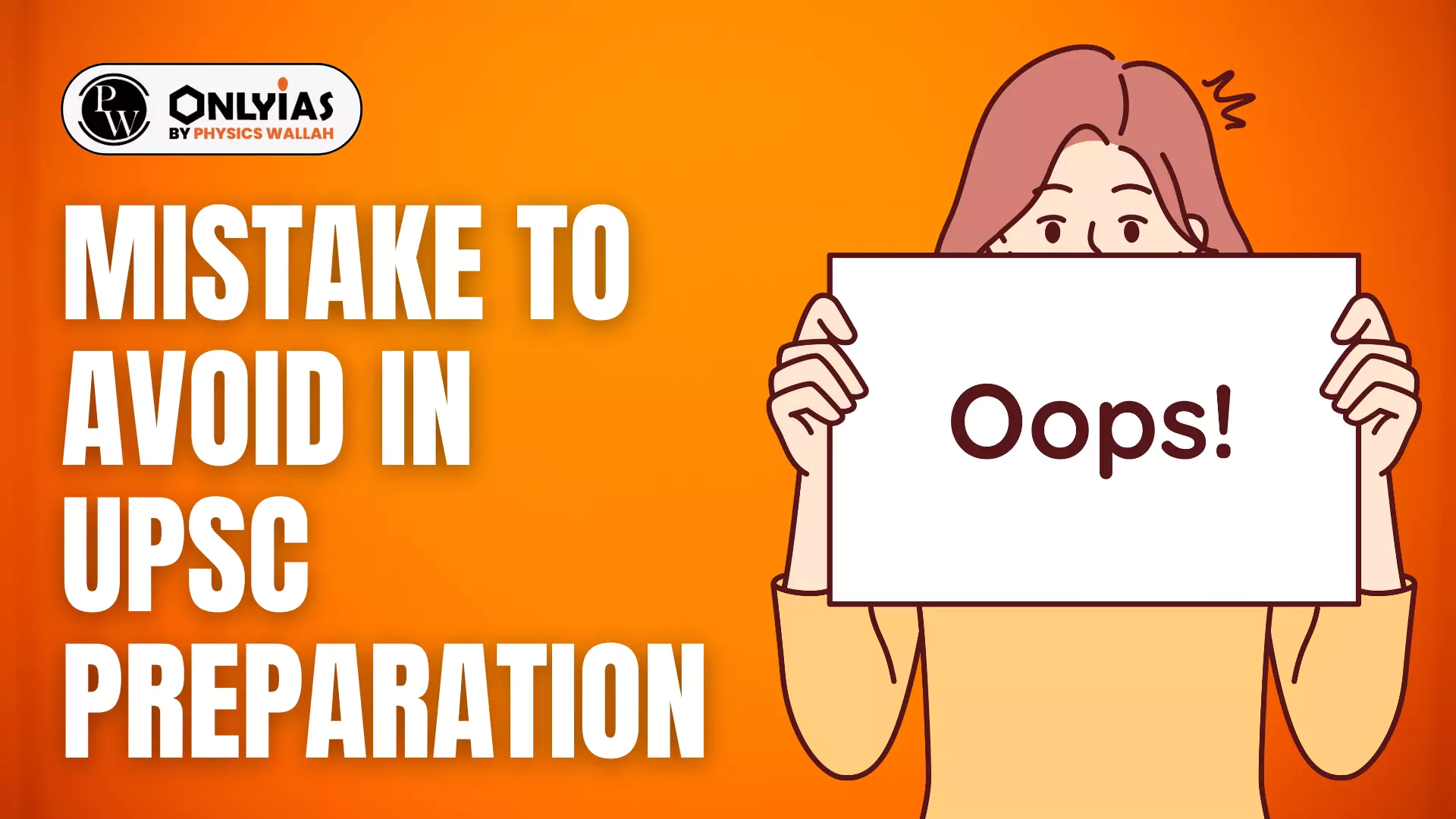 Mistakes To Avoid In UPSC Preparation - PWOnlyIAS