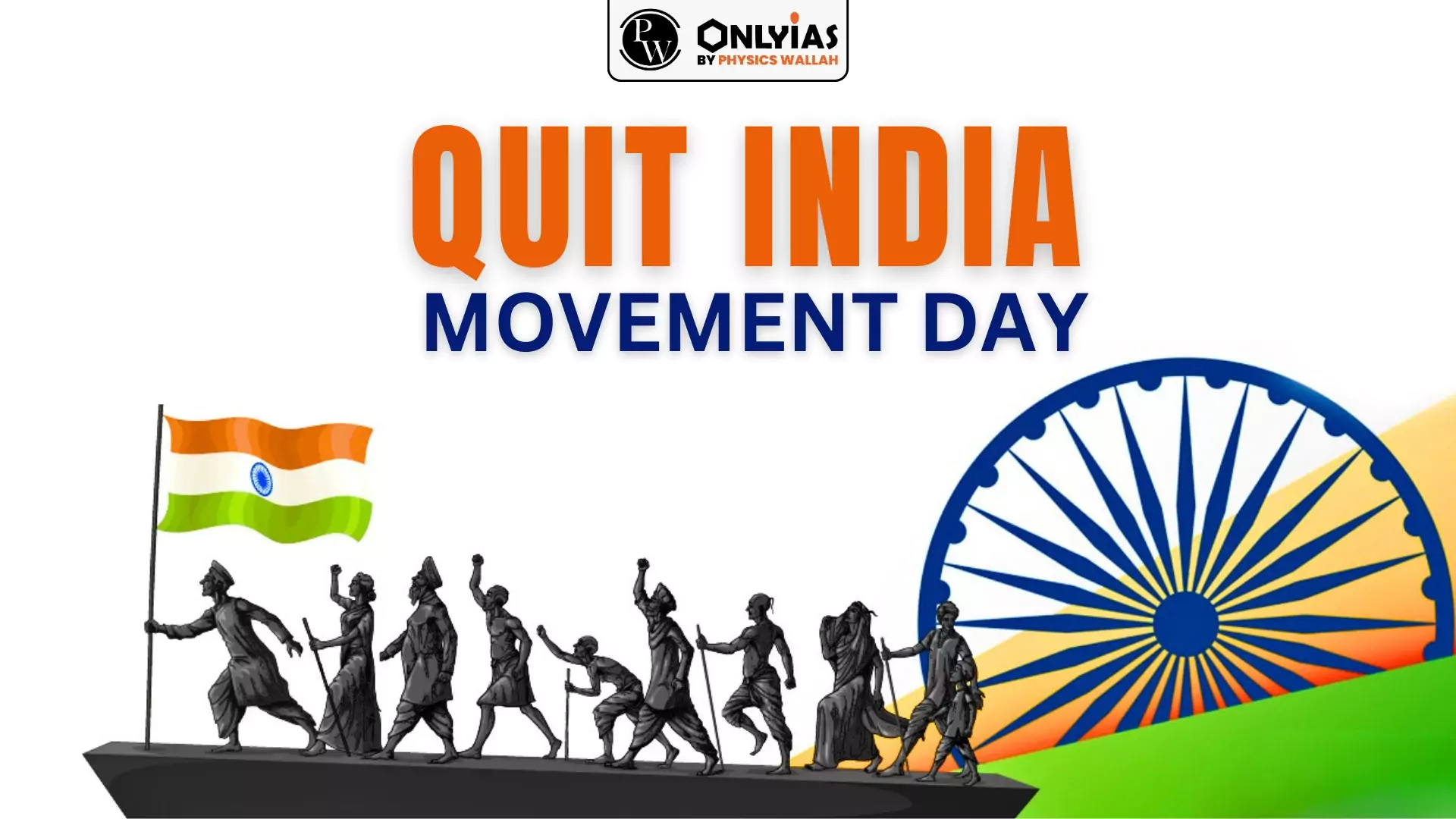 Quit India Movement Day 2024 History, Theme, & Significance - PWOnlyIAS